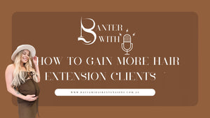 How to gain more hair extension clients - Baciami® Hair Extensions